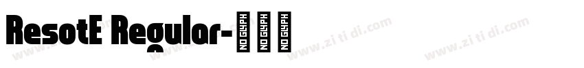 ResotE Regular字体转换